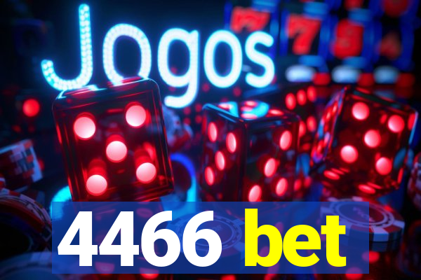 4466 bet